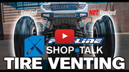 VIDEO: Pro-Line SHOP TALK Ep. 12 - Tire Venting