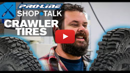 VIDEO: Pro-Line SHOP TALK: Ep. 10 - Crawler Tires